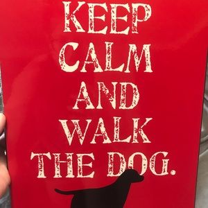Keep calm and walk dog sign for home